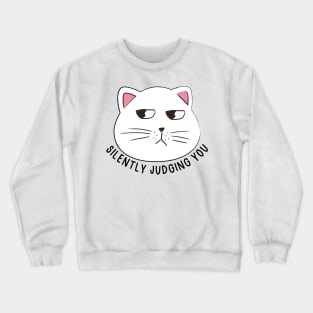 Silently judging you - cat side eye Crewneck Sweatshirt